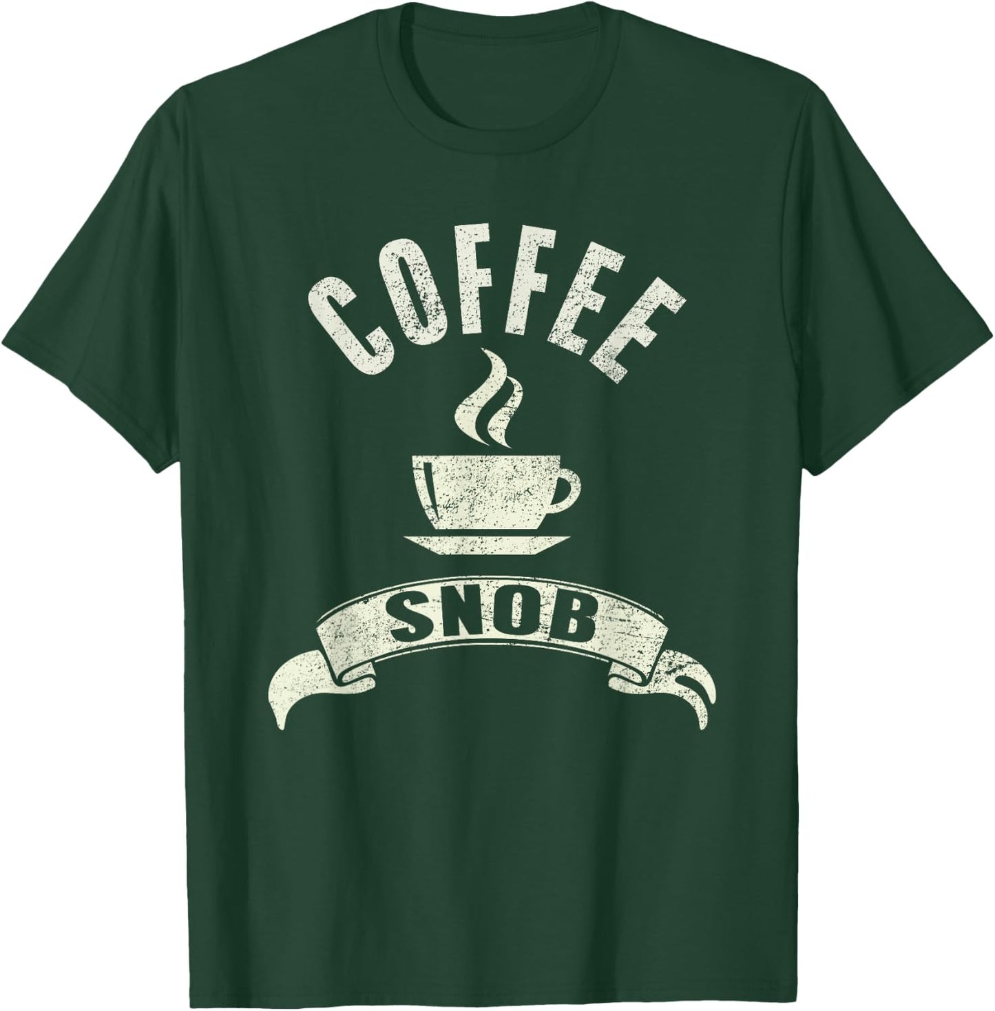 Coffee Snob T-Shirt - T-Shirt | Forest