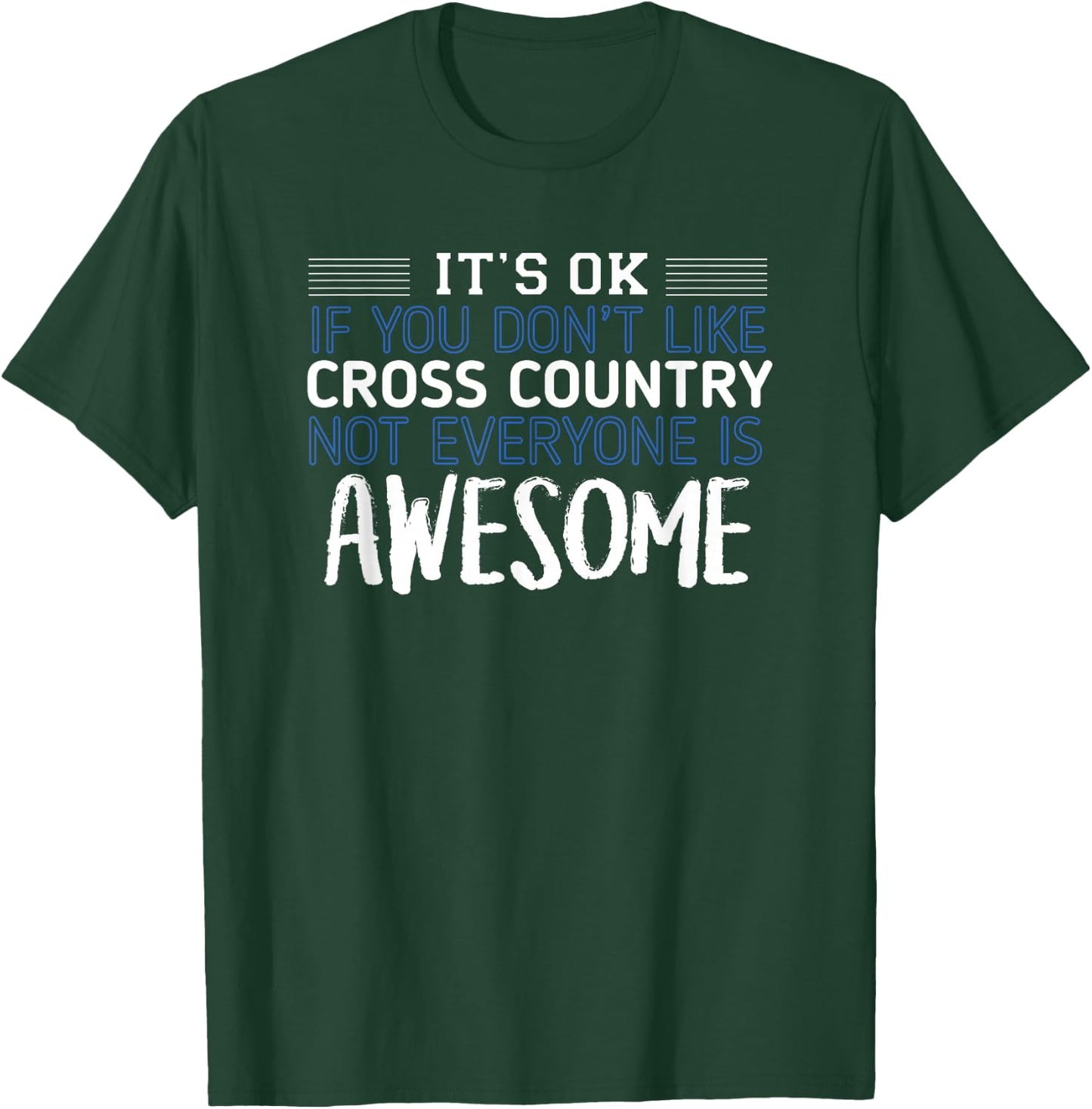 Cross Country Not Everyone is Awesome Track Gift T-Shirt - T-Shirt | Forest