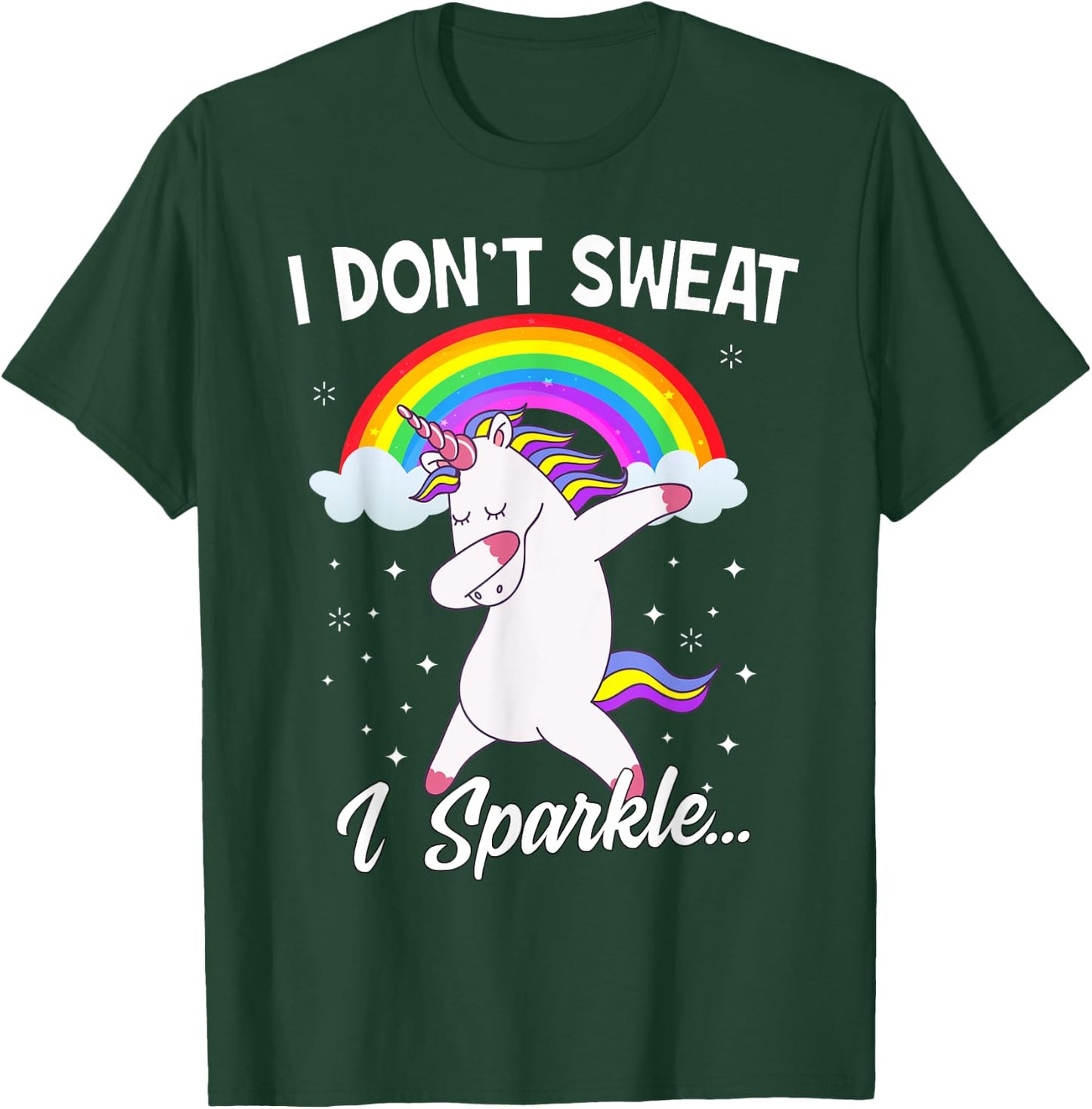 I Don't Sweat I Sparkle Unicorn Women Christmas Gift T-Shirt - T-Shirt | Forest