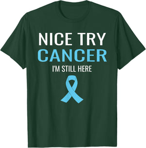 Nice Try Cancer Prostate Cancer Awareness T-Shirt - T-Shirt | Forest