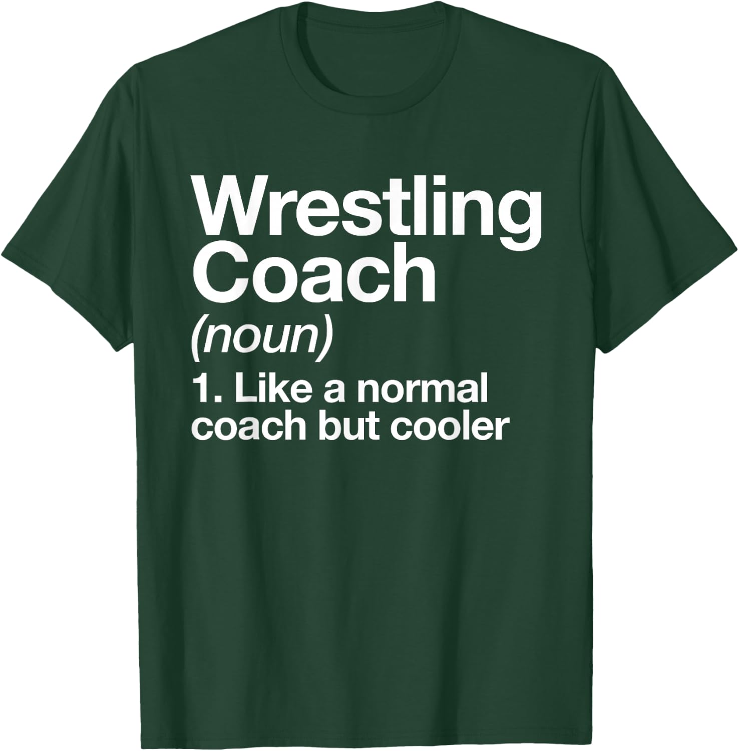 Wrestling Coach Definition Funny Sports Trainer Instructor T-Shirt - T-Shirt | Forest