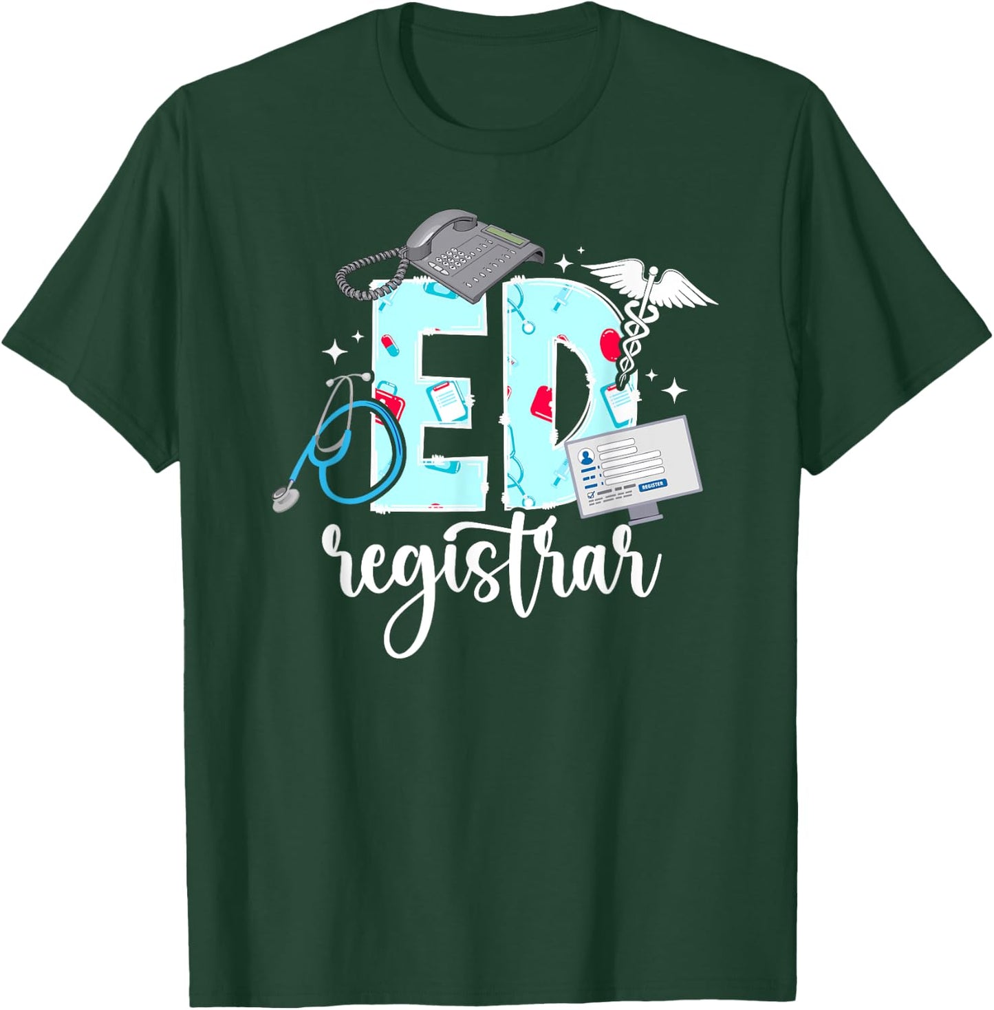 ED Registrar Patient Registration Appreciation T-Shirt - T-Shirt | Forest