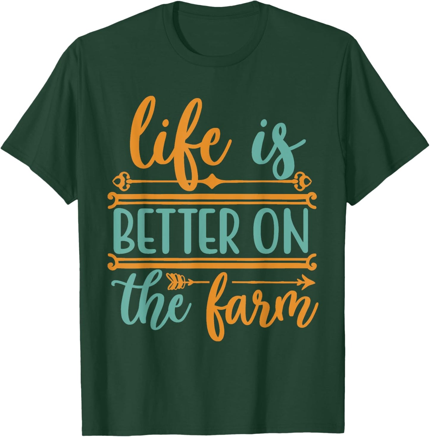 Life Is Better On The Farm Farming Rancher Farmer Gift T-Shirt - T-Shirt | Forest
