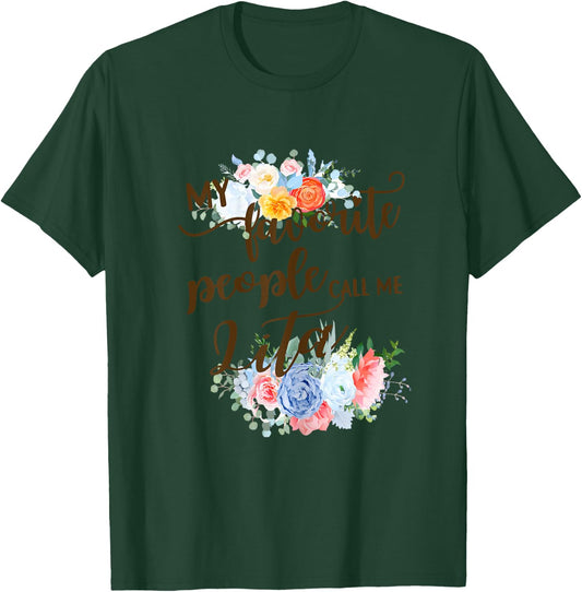 My Favorite People Call Me Lita Spanish Grandma Mother T-Shirt - T-Shirt | Forest