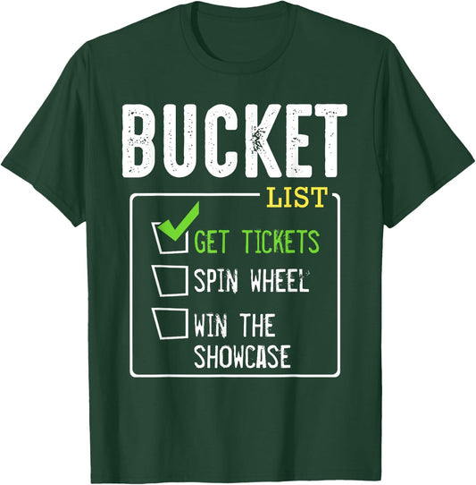 Bucket List Get Tickets Win Game Show Lucky Contestants T-Shirt - T-Shirt | Forest