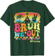 Para Last Day Of School Bruh We Out Paraprofessional Funny T-Shirt - T-Shirt | Forest