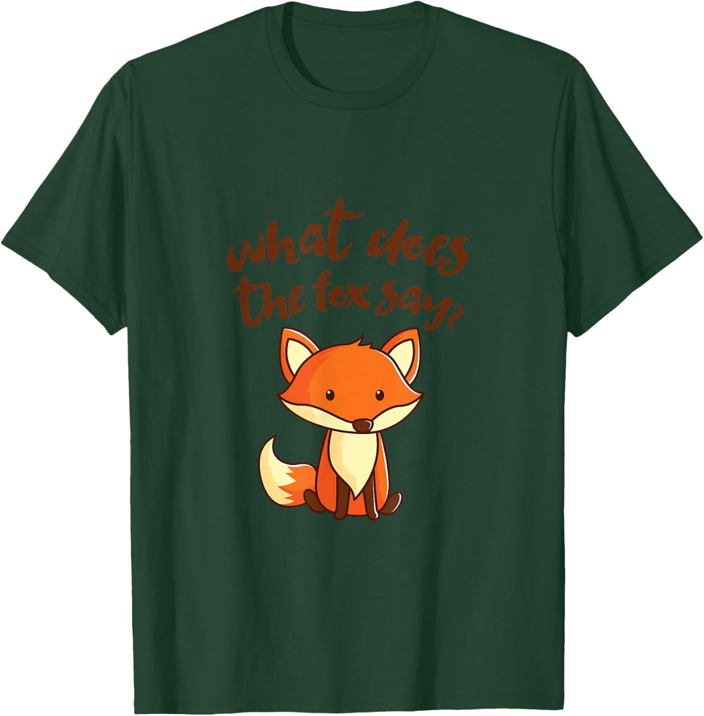 What Does the Fox Say? Funny Cute T-Shirt - T-Shirt | Forest