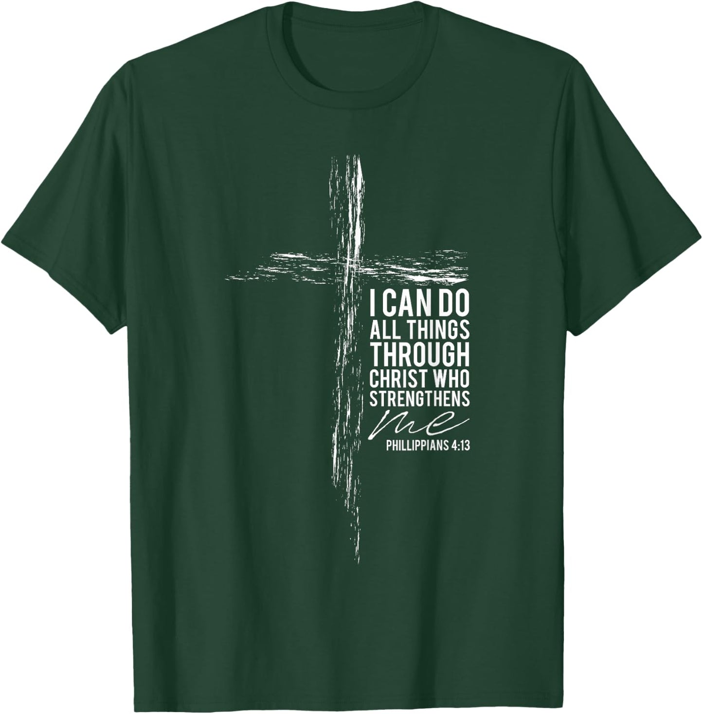 Philippians 4:13 Cross Christian Bible Verse Religious Faith T-Shirt - T-Shirt | Forest