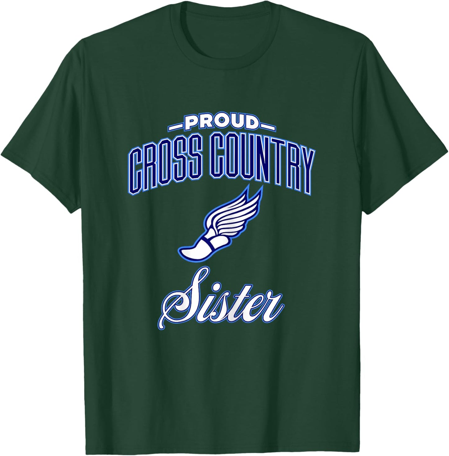 Proud Cross Country Sister Shirt & Girls T-Shirt - T-Shirt | Forest