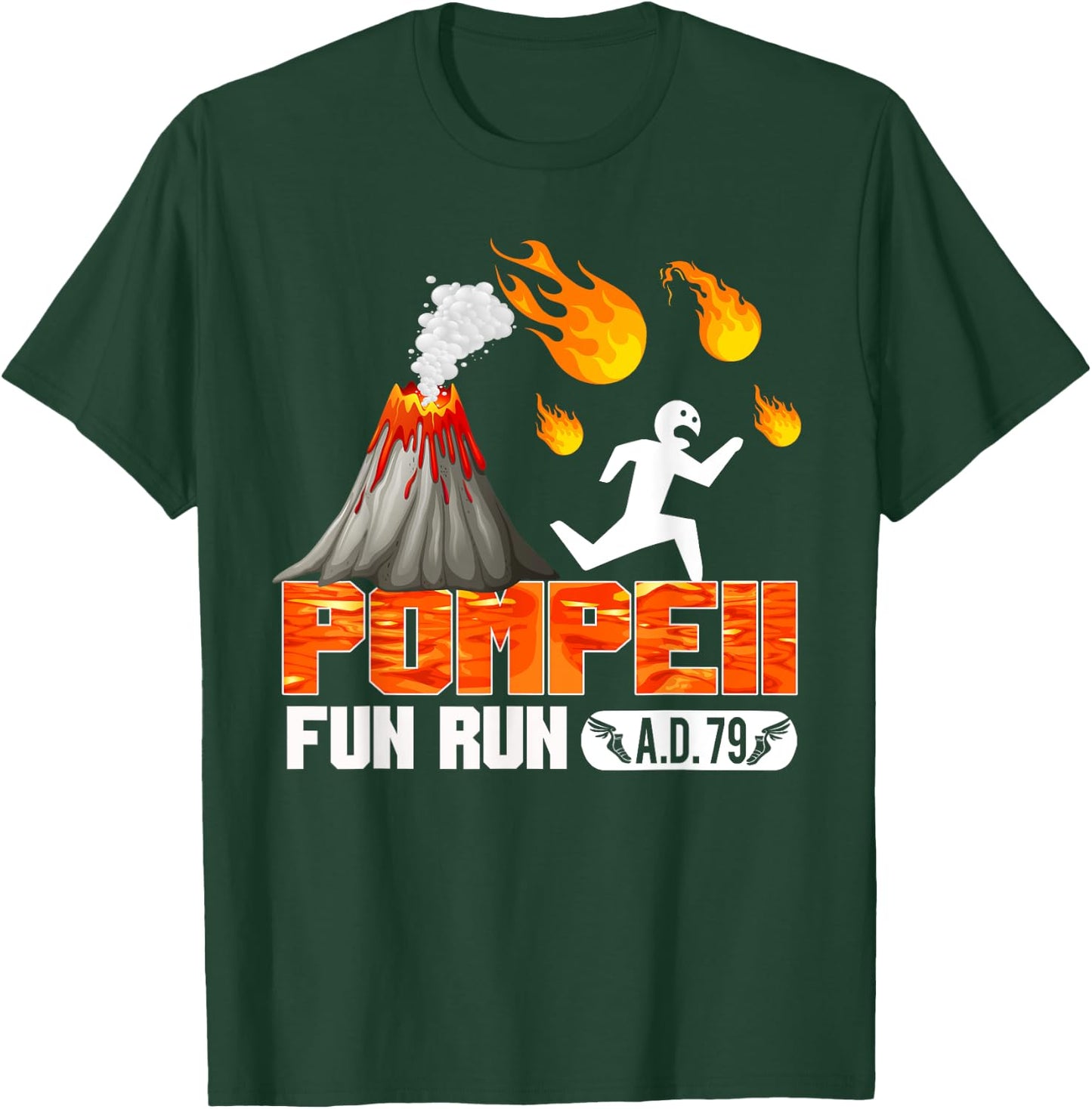 Pompeii Fun Run 79 AD - Funny Volcano Running T Shirt T-Shirt - T-Shirt | Forest