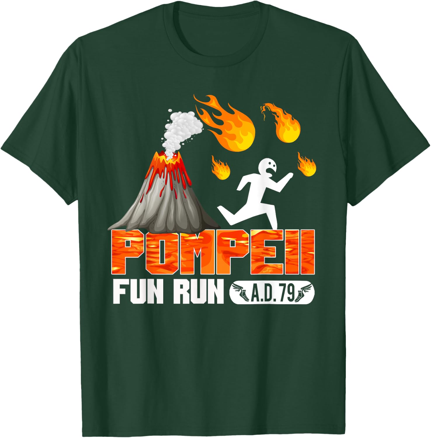 Pompeii Fun Run 79 AD - Funny Volcano Running T Shirt T-Shirt - T-Shirt | Forest