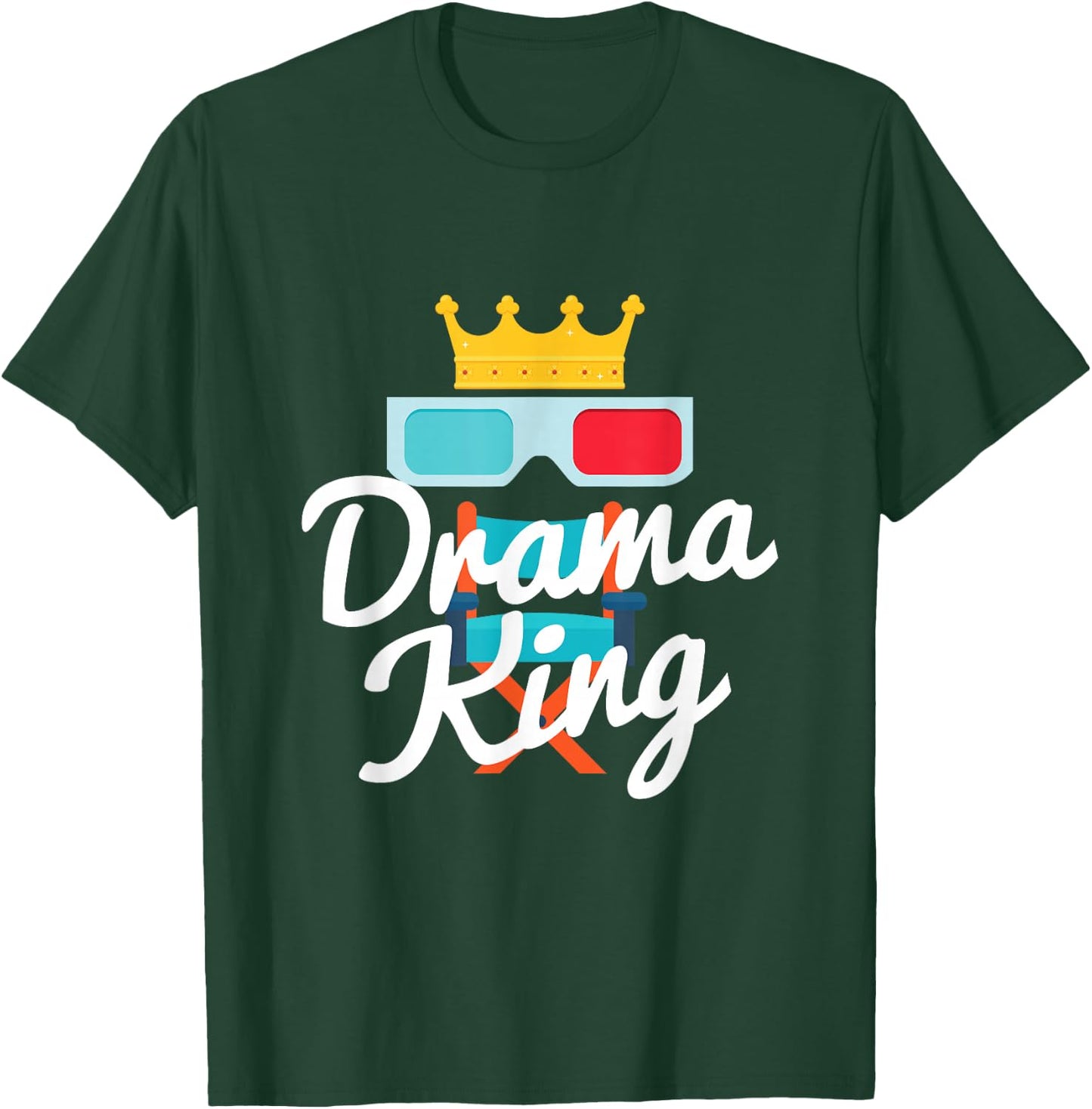 Funny Drama King Crown Theater Drama Lover Gift T-Shirt - T-Shirt | Forest