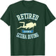 Retired Gone Scuba Diving Gear Retirement Gift T-Shirt - T-Shirt | Forest