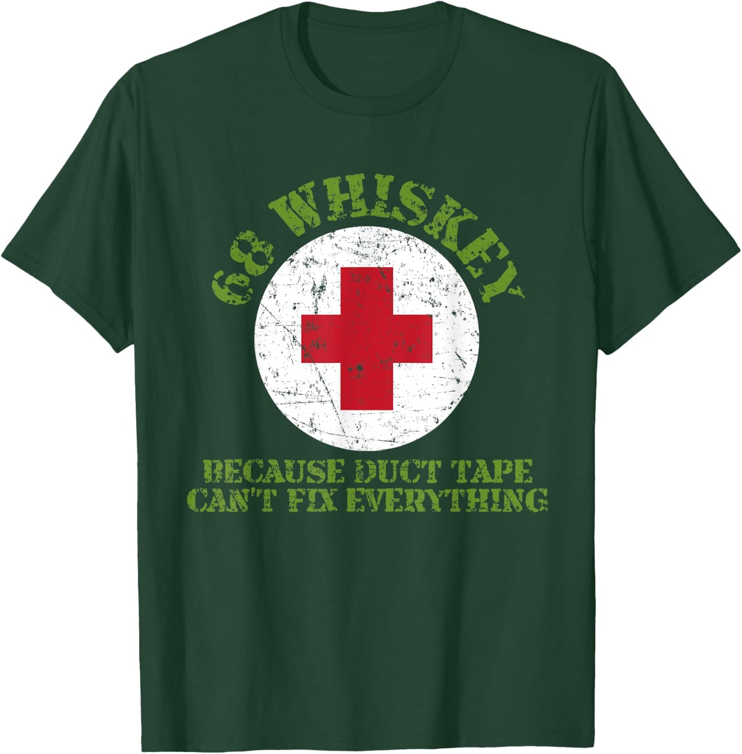 68 Whiskey Because Duct Tape Can't Fix Everything Veterans T-Shirt - T-Shirt | Forest