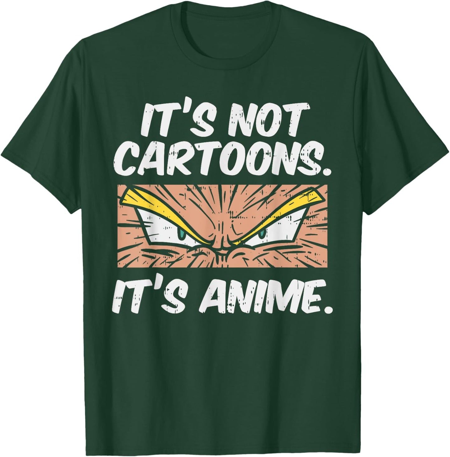 Not Cartoons Its Anime Funny Japanese Manga Lover Otaku Gift T-Shirt - T-Shirt | Forest