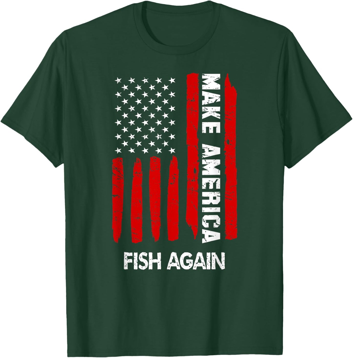 Forth 4th Of July Gift Funny Outfit Make America Fish Again T-Shirt - T-Shirt | Forest