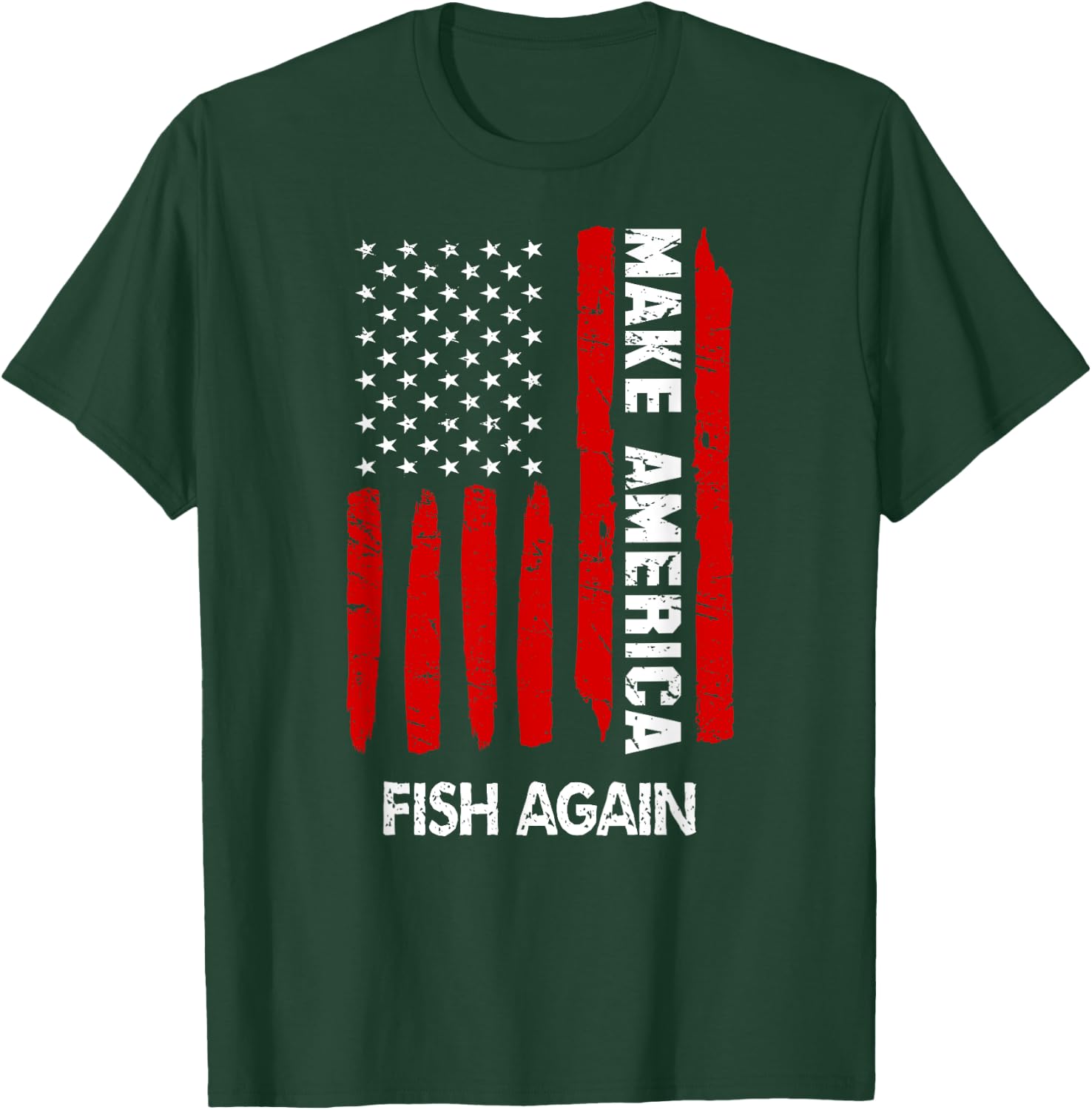 Forth 4th Of July Gift Funny Outfit Make America Fish Again T-Shirt - T-Shirt | Forest