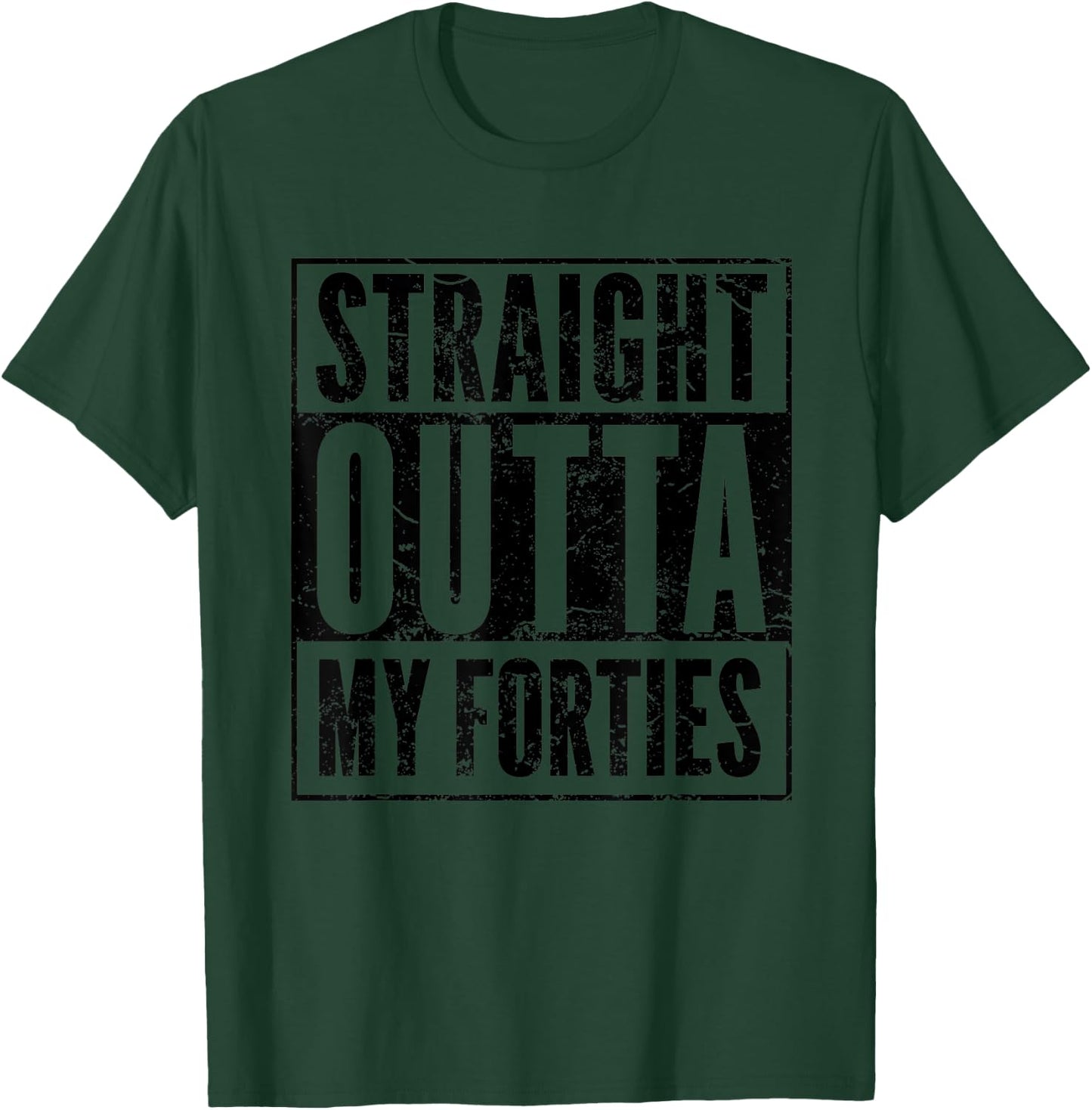 Straight Outta My Thirties - Funny 40th Birthday Gift Shirt T-Shirt - T-Shirt | Forest