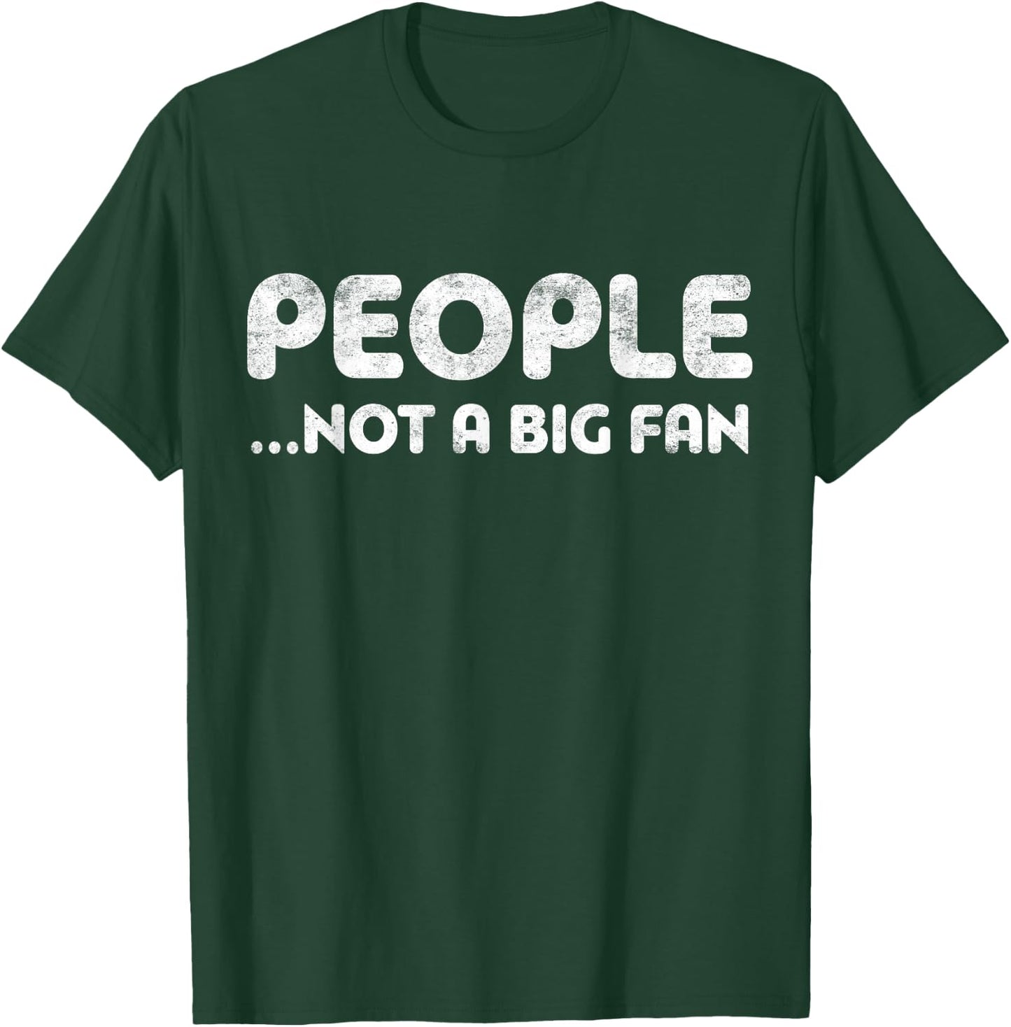 People Not A Big Fan Introvert T-Shirt - T-Shirt | Forest