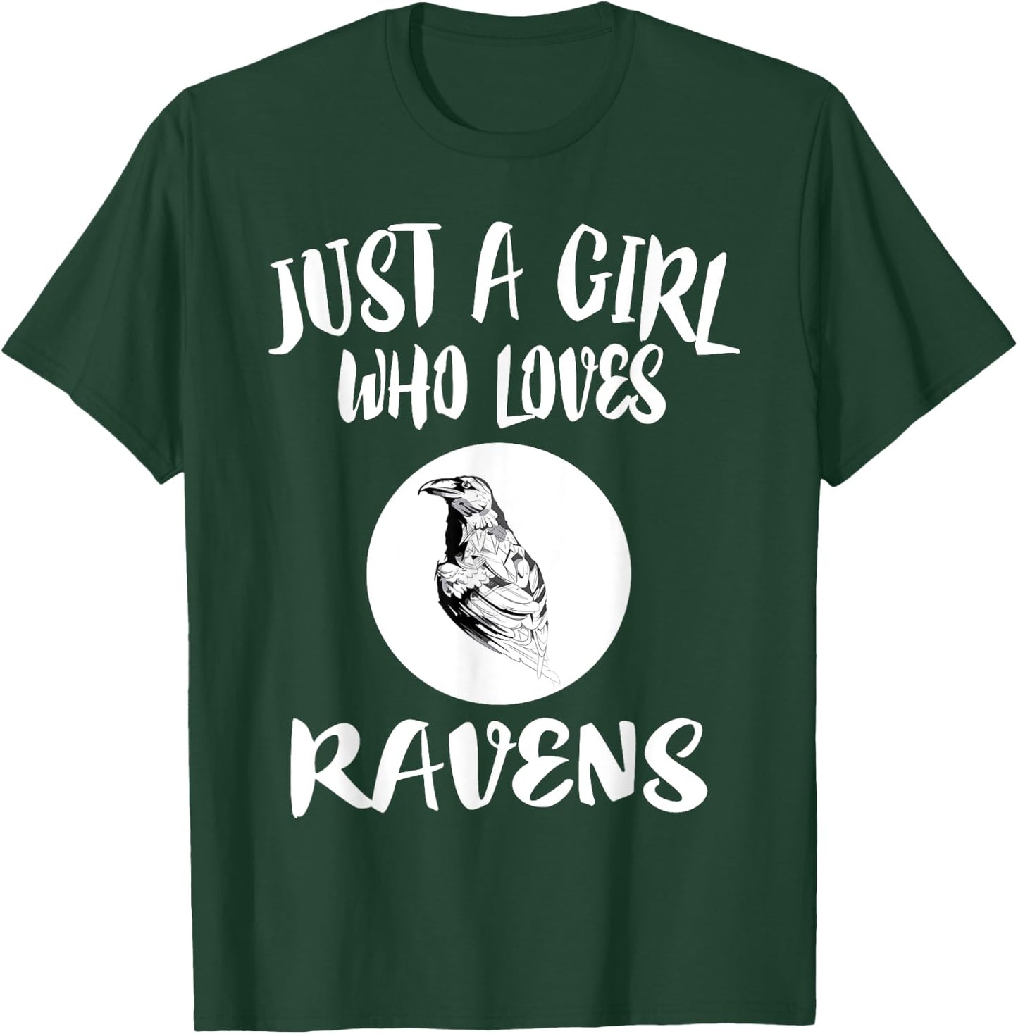 Just A Girl Who Loves Ravens Bird Lover Gift T-Shirt - T-Shirt | Forest