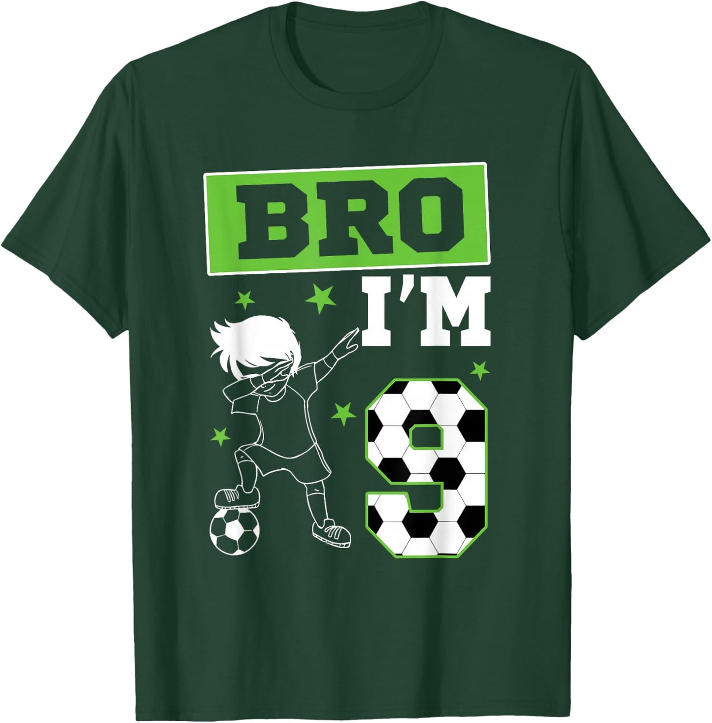 Bro I'm 9th Birthday Boy Soccer Theme Party 9 Year Old T-Shirt - T-Shirt | Forest