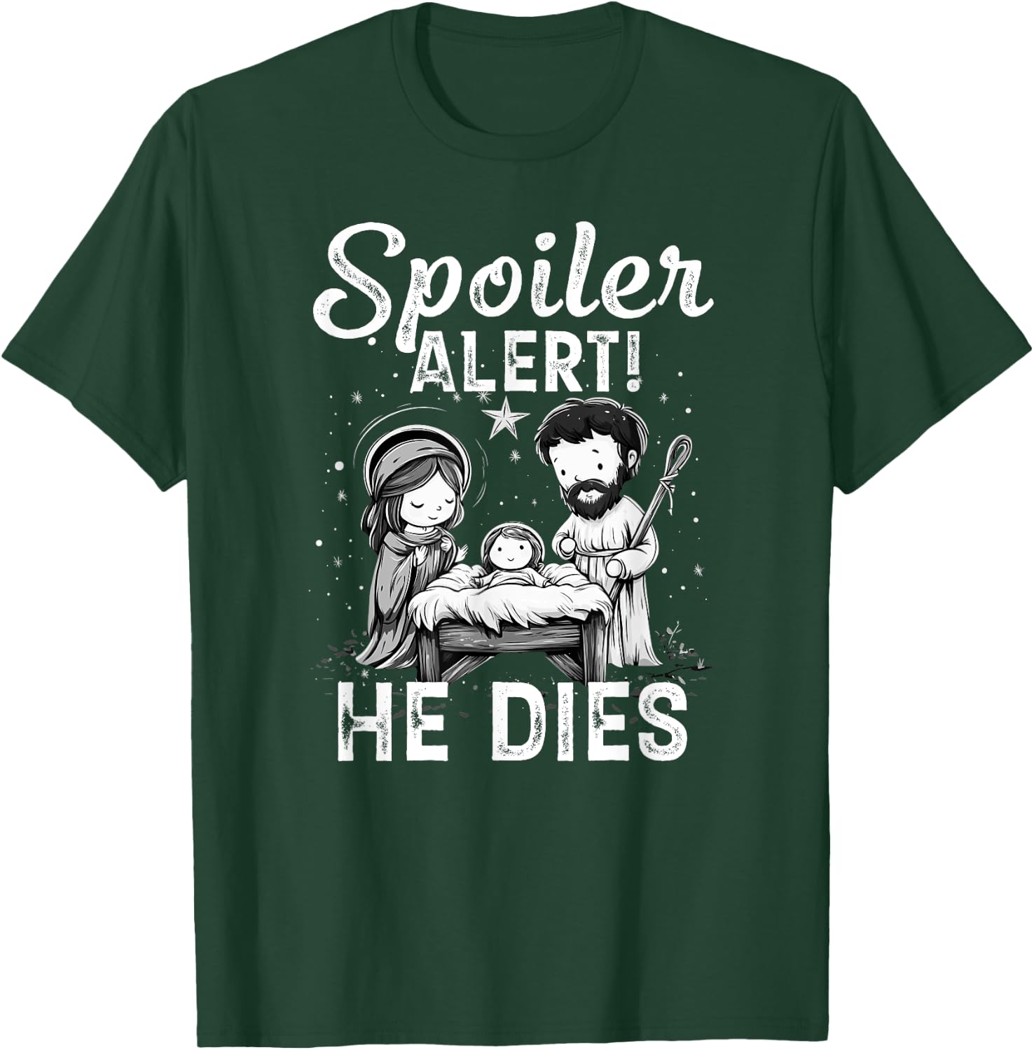 Spoiler Alert He Dies - Design T-Shirt - T-Shirt | Forest