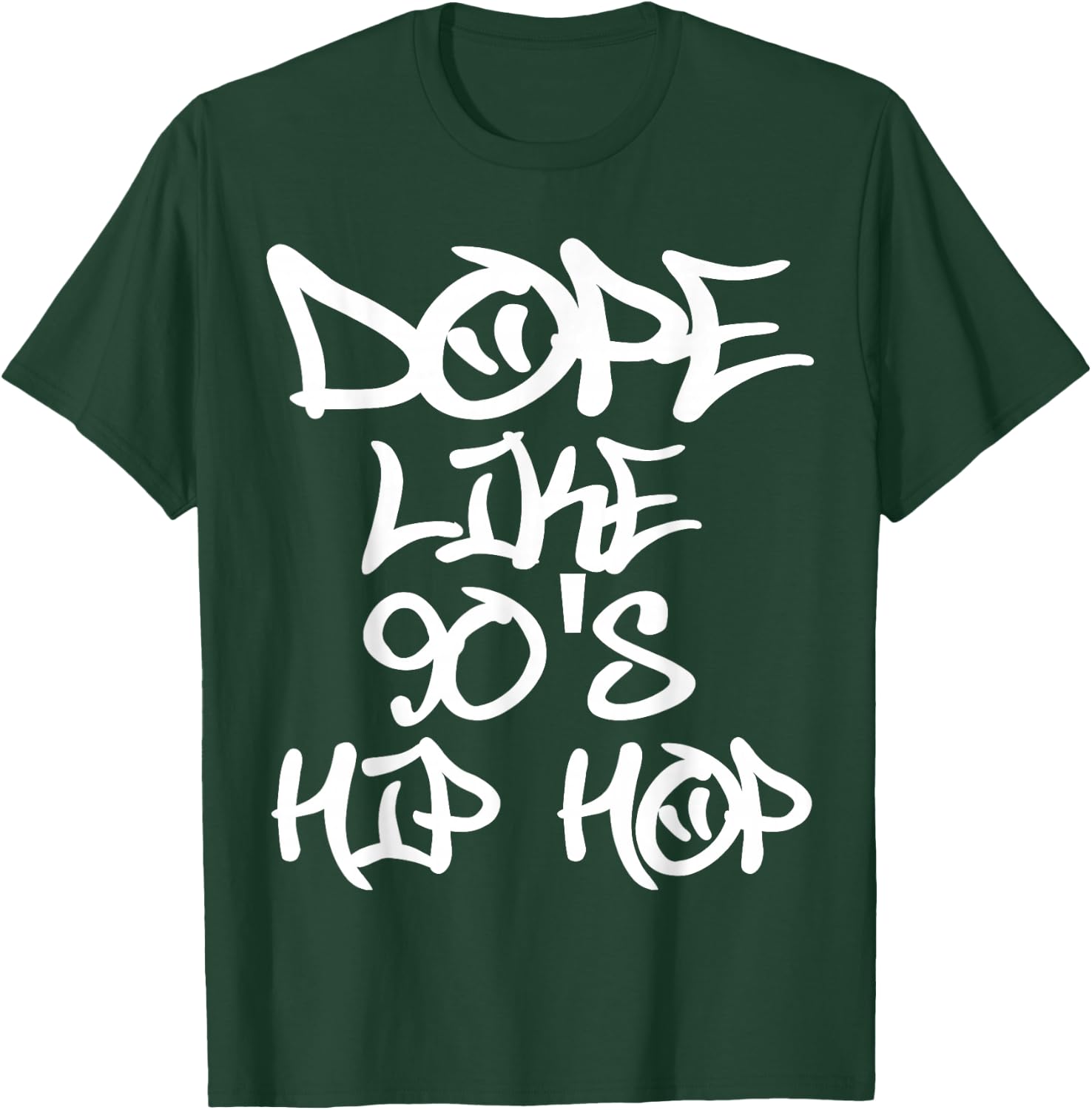 I Love 90's Hip Hop Shirts Dope Like 90's Hip Hop T Shirt T-Shirt - T-Shirt | Forest
