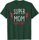 Super Mom Super Tired - Funny Gift Mothers Day T-Shirt - T-Shirt | Forest