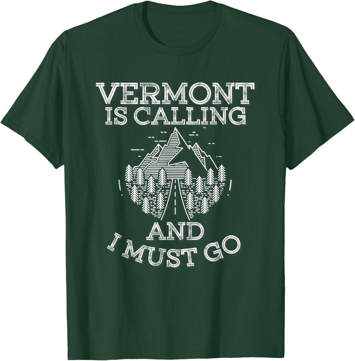 Vermont Is Calling And I Must Go Mountains T-Shirt - T-Shirt | Forest