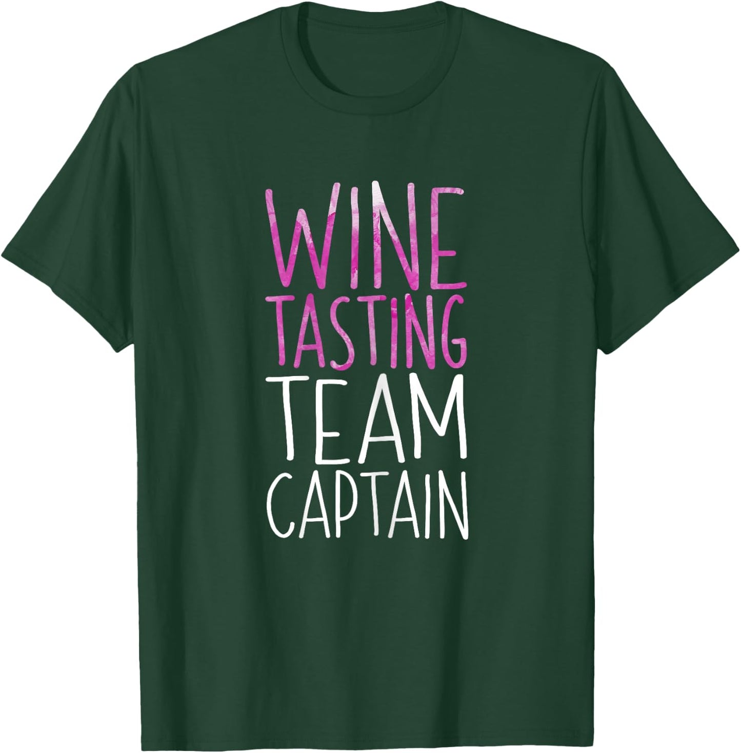 Wine Tasting Team Captain Shirt Funny Men Women Drinking T-Shirt - T-Shirt | Forest
