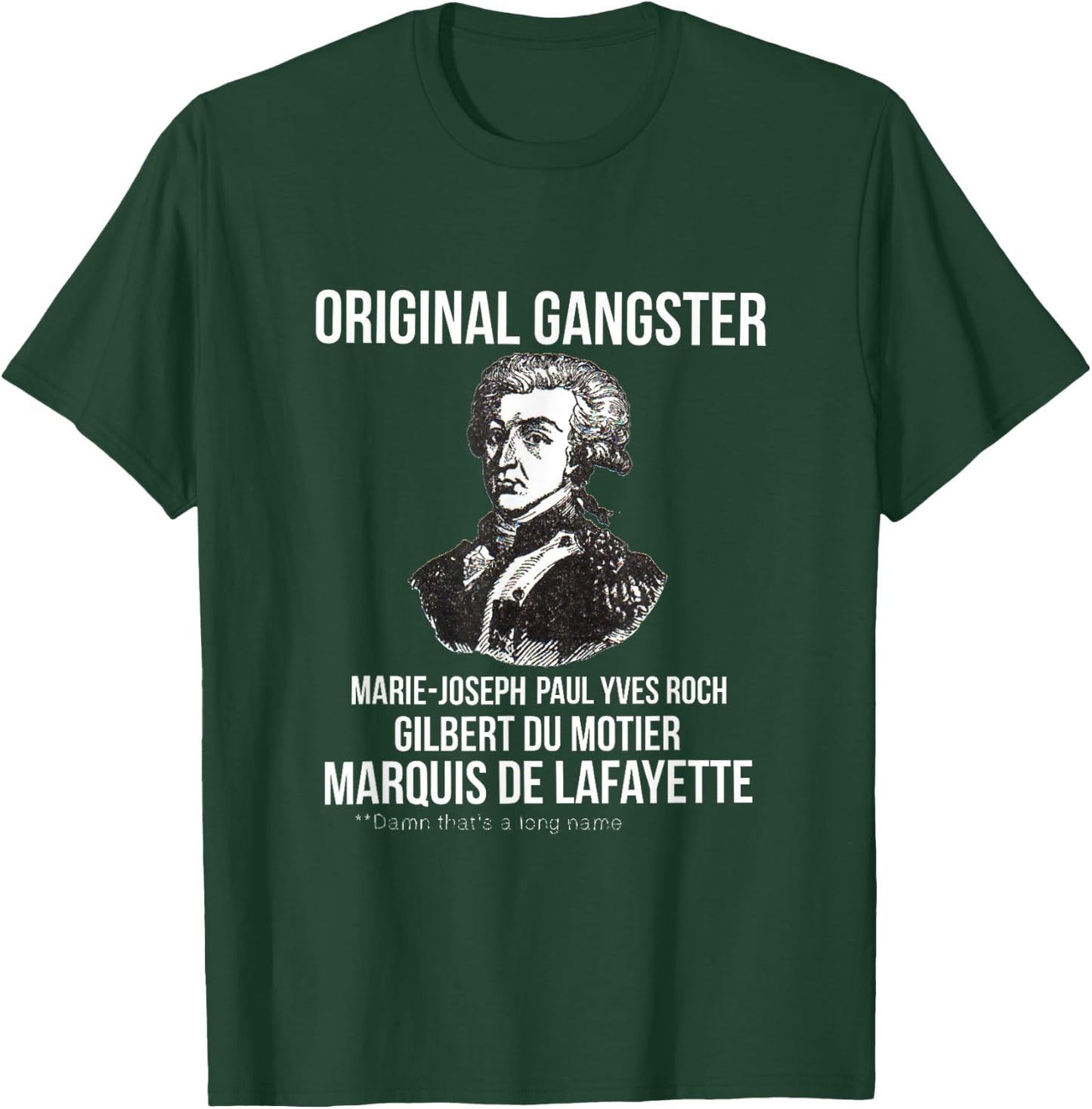 Original Gangster, Marquis De Lafayette Novelty T Shirt T-Shirt - T-Shirt | Forest