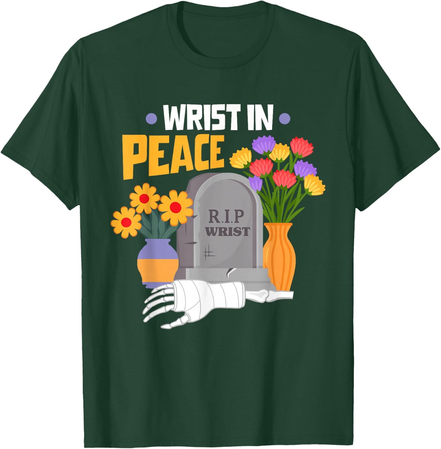 Recovery Broken Arm Wrist In Peace T-Shirt - T-Shirt | Forest