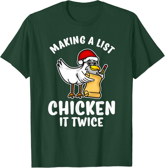 Making A List Chicken It Twice Funny Christmas Pun Shirts T-Shirt - T-Shirt | Forest