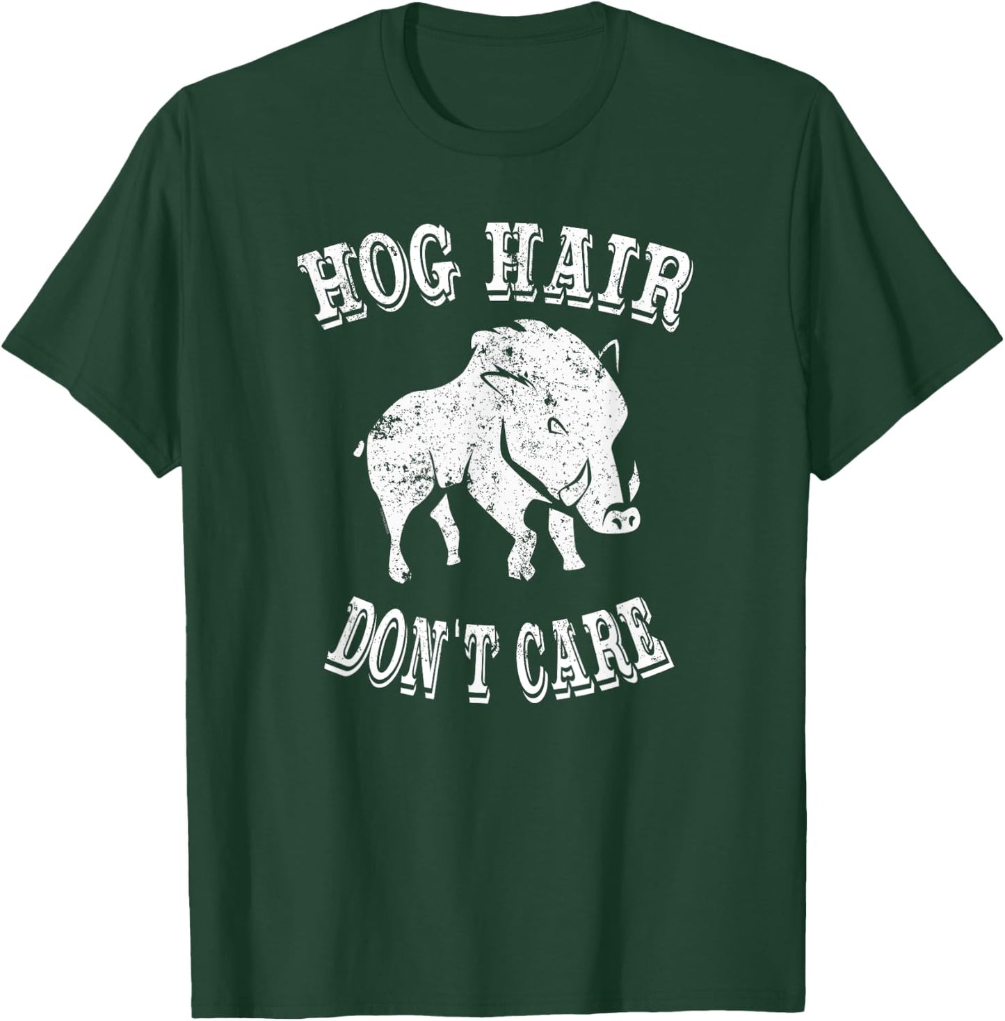 Women Girls Hog Hunting Shirt Hog Hair Dont Care T-Shirt - T-Shirt | Forest