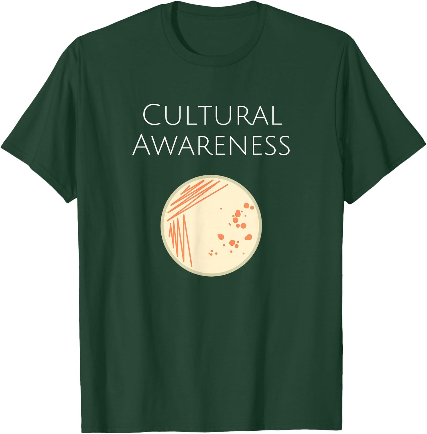 Microbiology Cultural Awareness Bacteria Lab T-Shirt - T-Shirt | Forest