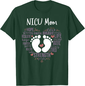 NICU Mom Preemie or NICU Awareness Month for Mommy Mama T-Shirt - T-Shirt | Forest