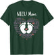 NICU Mom Preemie or NICU Awareness Month for Mommy Mama T-Shirt - T-Shirt | Forest