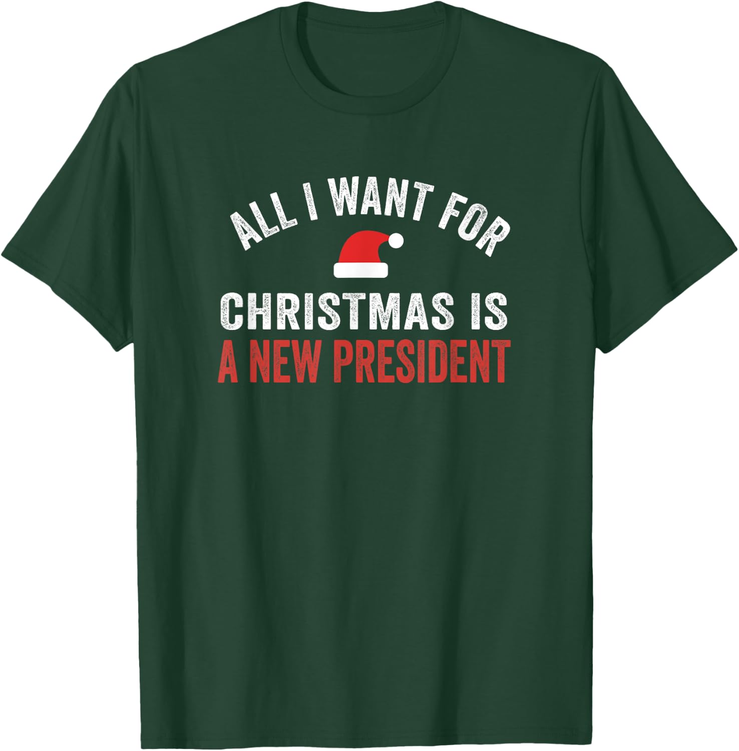 Funny Political All I Want for Christmas Anti-Trump T-Shirt - T-Shirt | Forest