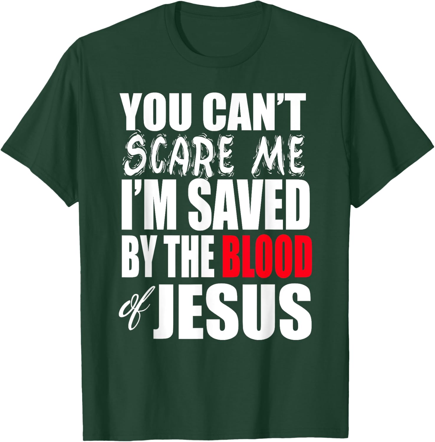Christerest: Saved By The Blood of Jesus Christian T-Shirt - T-Shirt | Forest