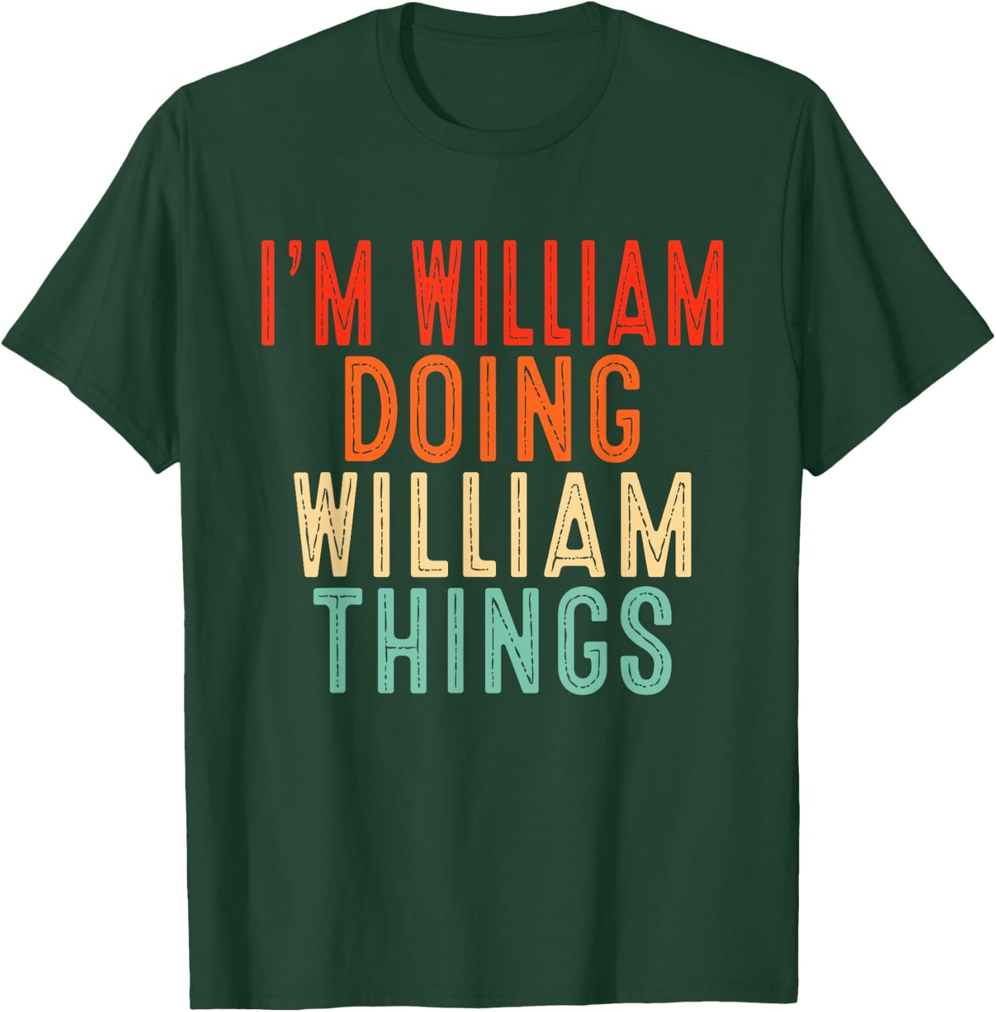 I'm William Doing William Things Funny Gifts Christmas Idea - -Family, Black, Small, Short Sleeve T-Shirt - T-Shirt | Forest