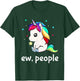 Ew People Unicorn Shirt T-Shirt - T-Shirt | Forest