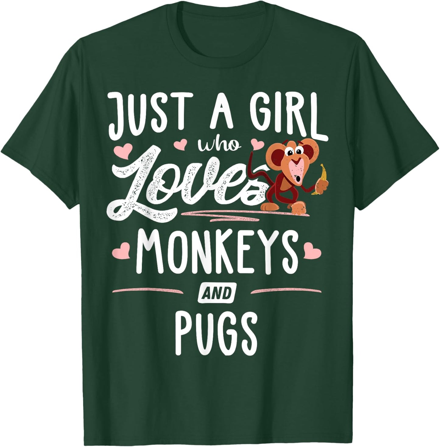 Just A Girl Who Loves Monkeys And Pugs Gift Women T-Shirt - T-Shirt | Forest