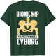 Cool Bionic Hip I'm Cyborg | Funny Bone Replacement Gift T-Shirt - T-Shirt | Forest