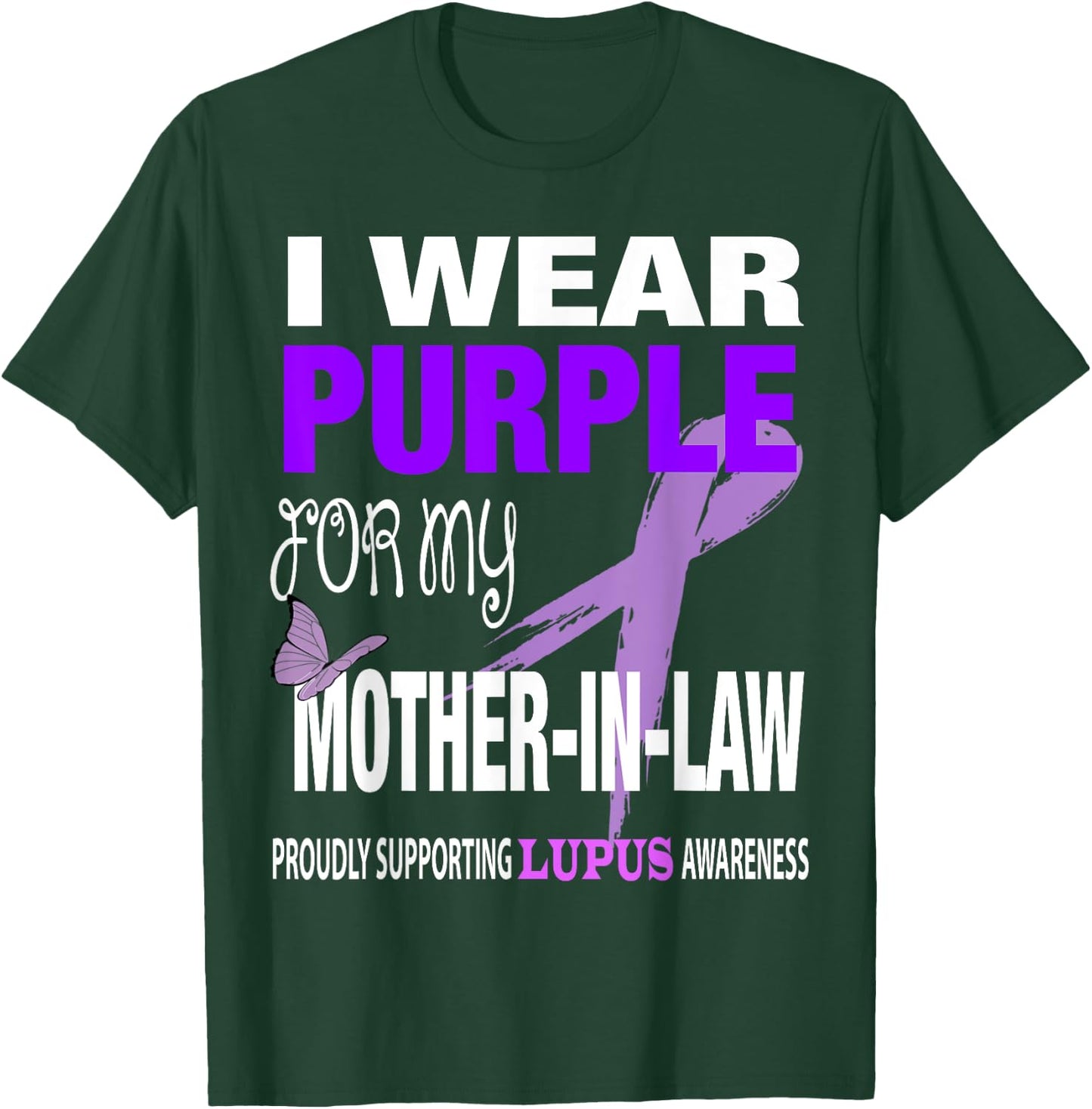 I wear Purple for my Mother-in-Law Lupus Awareness T-Shirt - T-Shirt | Forest