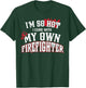 I'm So Hot I Come With My Own Firefighter Shirt T-Shirt - T-Shirt | Forest
