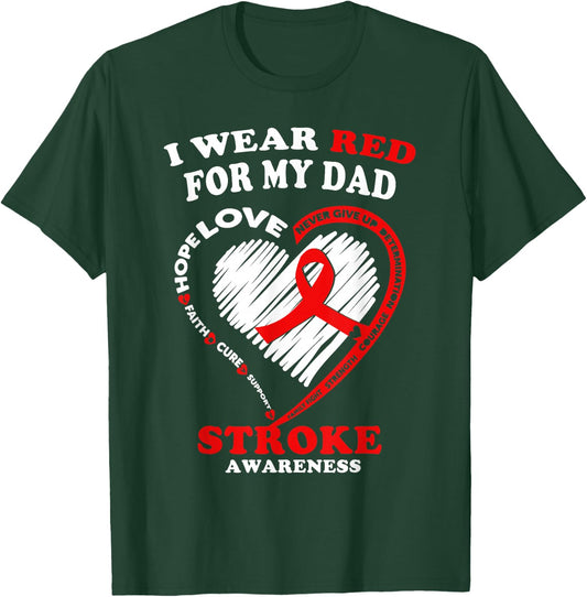 Stroke Awareness T Shirt - I Wear Red For My Dad T-Shirt - T-Shirt | Forest