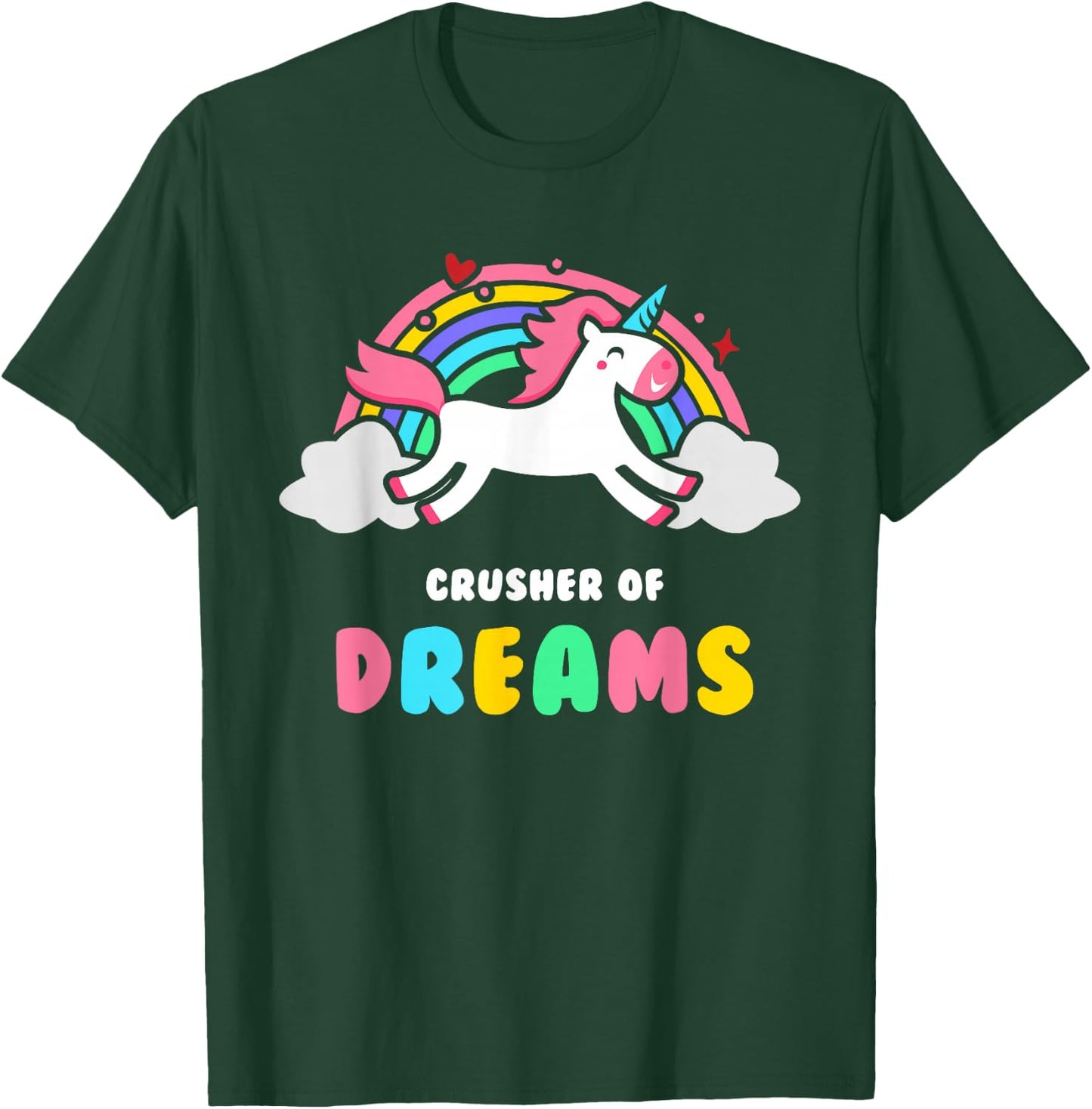 Depressing Shirt by Unicorns - Crusher Of Dreams T-Shirt - T-Shirt | Forest