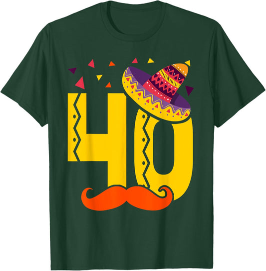 Mexican 40 Year Old 40th Birthday Shirt Men Women T-Shirt - T-Shirt | Forest