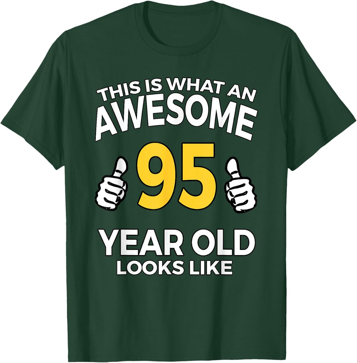 95th Birthday Gift Aged 95 Years Old T Shirt T-Shirt - T-Shirt | Forest