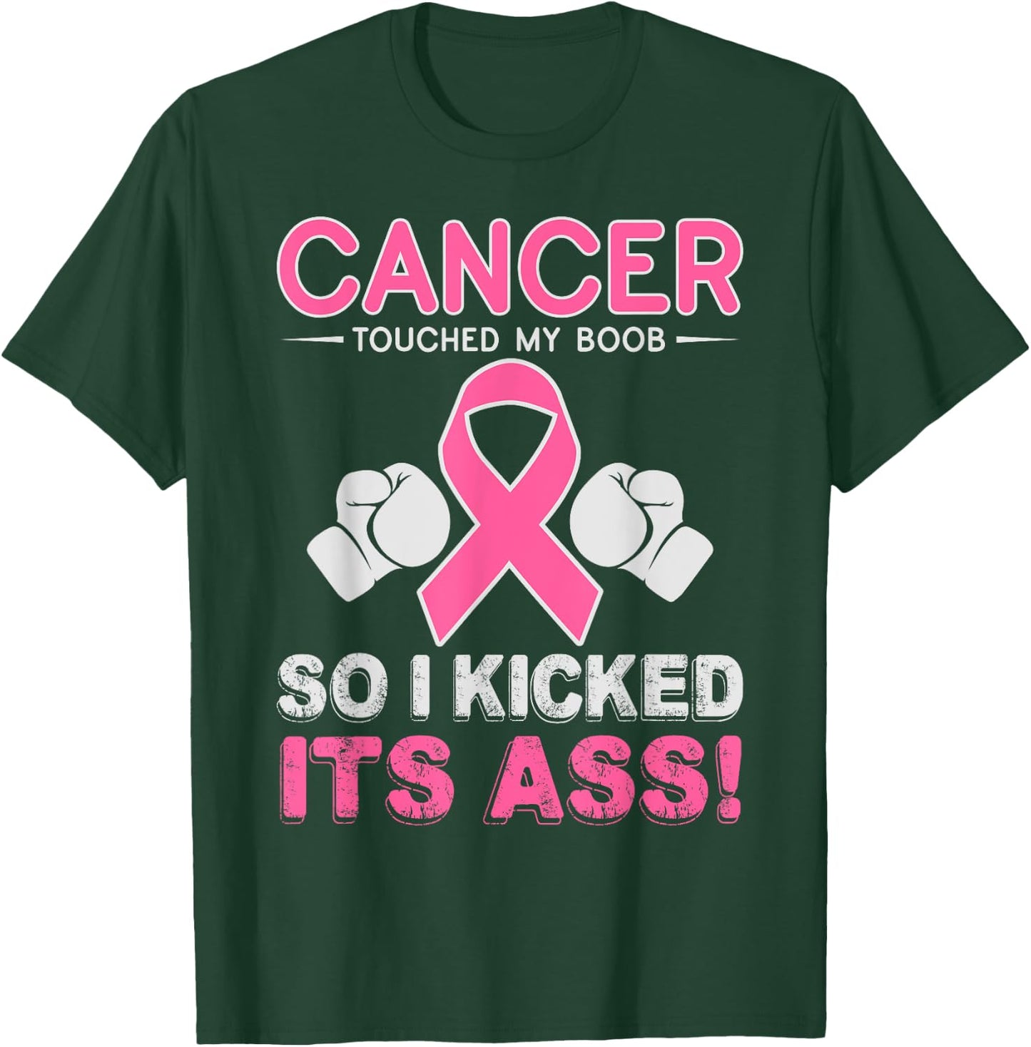 Kick Cancer Ass Funny Support Breast Cancer Awareness Shirt T-Shirt - T-Shirt | Forest